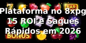 📊 Plataforma no 8xpg: +15% ROI e Saques Rápidos em 2026